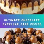 Epic Chocolate Overload Explosion Cake Recipe