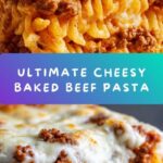 Cheesy Baked Beef Pasta Recipe