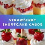 Strawberry Shortcake Kabobs Recipe