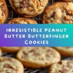 Peanut Butter Butterfinger Cookies Recipe