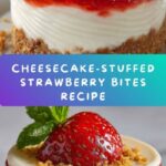 Mini Cheesecake-Stuffed Strawberries Recipe