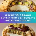 Brown Butter White Chocolate Pistachio Cookies Recipe