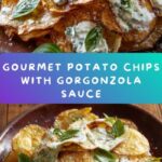 Homemade Potato Chips with Gorgonzola Cheese Sauce Recipe