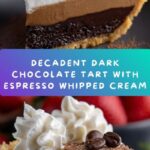 Dark Chocolate Tart with Espresso Whipped Cream Recipe