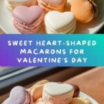 Heart-Shaped Macarons Recipe