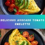 Avocado and Tomato Omelette Recipe