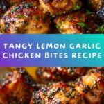 Lemon Garlic Chicken Bites Recipe