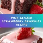 Strawberry Brownies with Pink Glaze Recipe