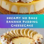 No Bake Banana Pudding Cheesecake Recipe