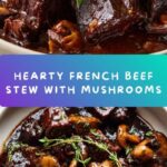 Classic French Beef Stew and Mushrooms Recipe